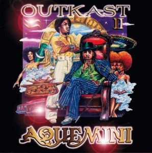 Outkast aquemini